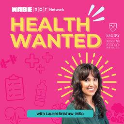 Health Wanted with Laurel Bristow, MSc